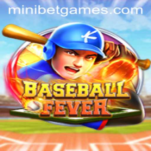 BaseballFever: A Comprehensive Guide to the Exciting New Game and the MINIBET Experience