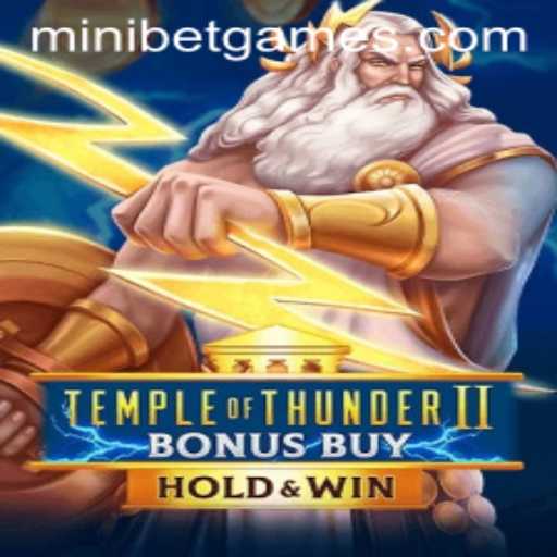 Exploring TempleofThunderIIBonusBuy: MINIBET Dynamics and Game Insights